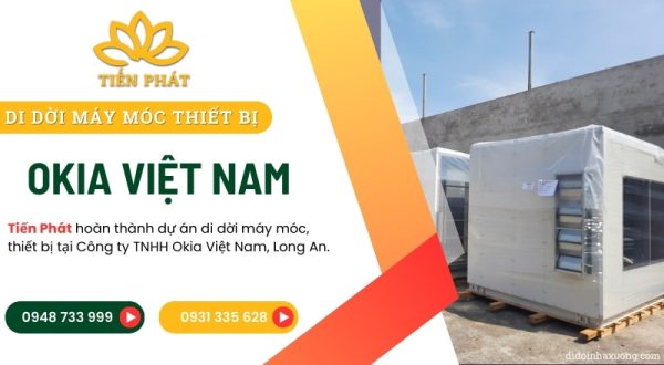 {Dự án} Di dời máy móc tại công ty Okia Việt Nam tại Long An 2 du an di doi may moc tai cong ty okia viet nam o long an