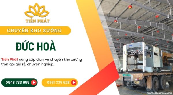 Dịch vụ di dời nhà máy, chuyển kho xưởng tại Đức Hòa trọn gói 9 dich vu chuyen kho xuong tai duc hoa long an