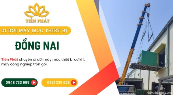 Dịch vụ di dời máy móc thiết bị tại Đồng Nai trọn gói 1 dich vu di doi may moc tai dong nai chuyen nghiep