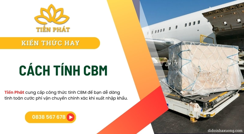 CBM là gì? Cách tính CBM chuẩn xác cho vận chuyển hàng hóa 12 cach tinh cbm