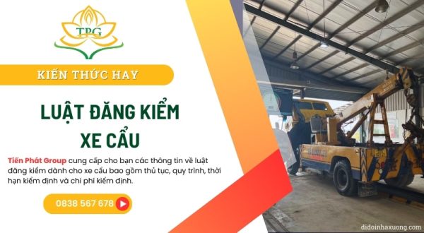 Luật đăng kiểm xe cẩu tự hành, lệ phí kiểm định xe cẩu 4 luat dang kiem danh cho xe cau