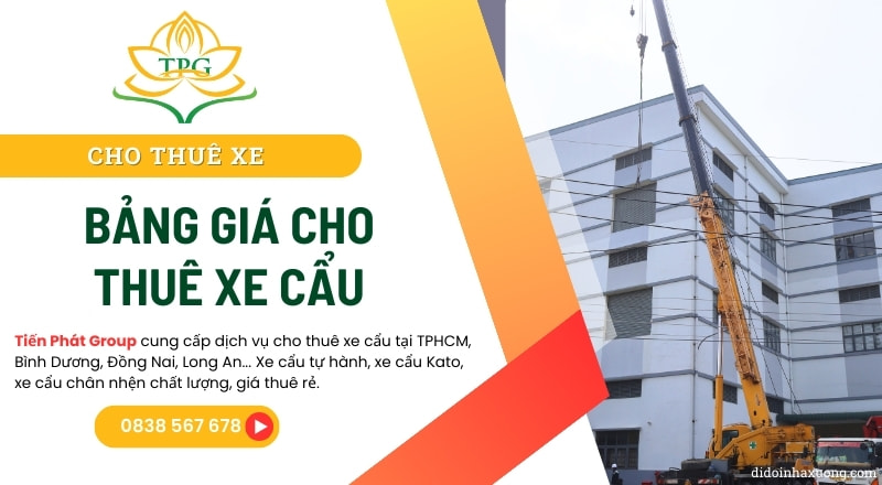 Bảng giá cho thuê xe cẩu thùng, cẩu Kato, cẩu chân nhện tháng 10/2025 18 bang gia thue xe cau