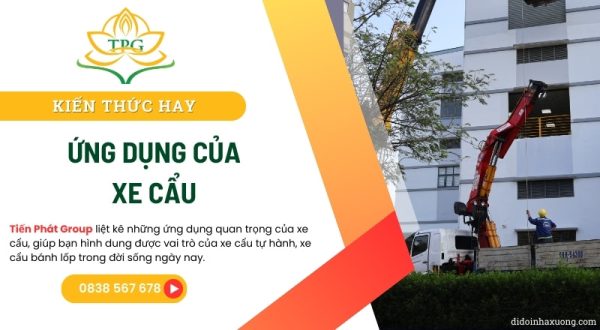 Ứng dụng của xe cẩu tự hành, xe cẩu bánh lốp trong đời sống 9 ung dung cua xe cau