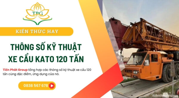 Thông số kỹ thuật xe cẩu Kato 120 tấn 4 xe cau kato 120 tan