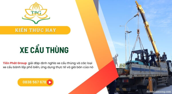Xe cẩu thùng là gì? Phân loại, giá bán xe cũ & mới 9 xe cau thung