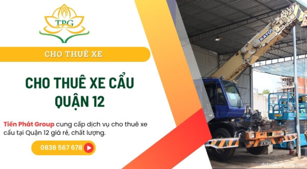 Dịch vụ cho thuê xe cẩu tự hành, cẩu Kato tại Quận 12 5 cho thue xe cau quan 12
