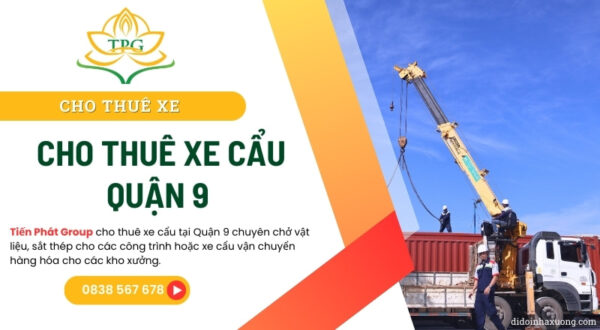 Cho thuê xe cẩu thùng, xe cẩu bánh lốp tại Quận 9 uy tín 1 cho thue xe cau quan 9