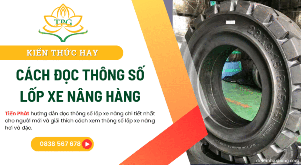 Cách đọc thông số lốp xe nâng hàng chi tiết cho người mới 3 cach doc thong so lop xe nang hang