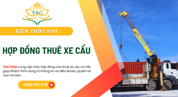 Mẫu hợp đồng thuê xe cẩu chuyên nghiệp và những điều khoản cần lưu ý 7 hop dong thue xe cau