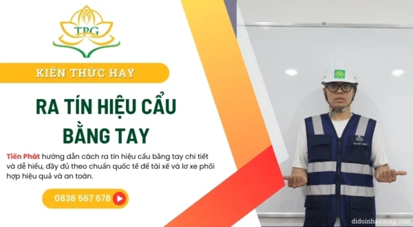 Hướng dẫn xi nhan cẩu bằng tay chuẩn để phối hợp an toàn 1 ra tin hieu cau