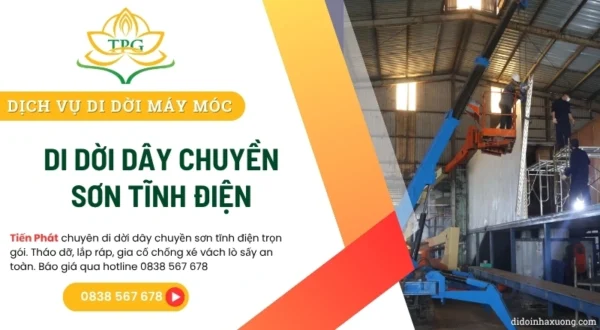 Di dời dây chuyền sơn tĩnh điện trọn gói, tháo dỡ và lắp ráp an toàn 1 di doi day chuyen son tinh dien