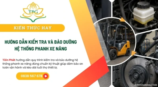 huong dan kiem tra va bao duong he thong phanh xe nang